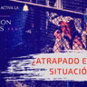 ¿Atrapado por una Situación?