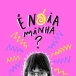É nóia minha?