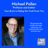 Your Brain Is Hiding the Truth From You (#314)