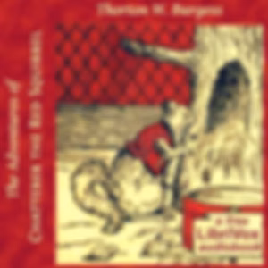 Adventures of Chatterer the Red Squirrel (Dramatic Reading), The by Thornton W. Burgess (1874 - 1965)