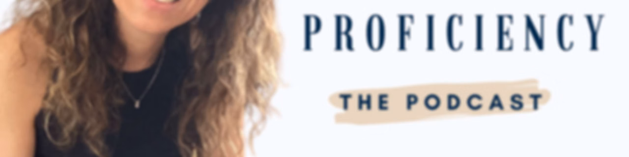Growing With Proficiency The Podcast