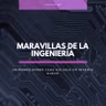 Maravillas de la Ingeniería