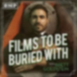 Films To Be Buried With with Brett Goldstein