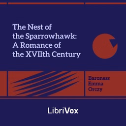 Nest of the Sparrowhawk: A Romance of the XVIIth Century