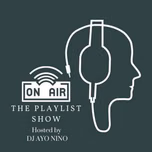 The Playlist By Dj Ayo Nino