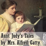 Aunt Judy's Tales by Margaret Gatty (1809 - 1873)