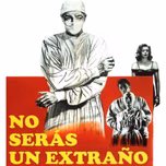 No serás un Extraño