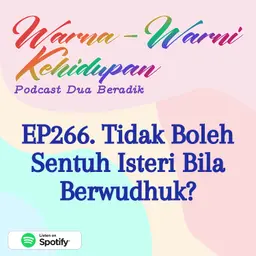 EP266. Tidak Boleh Sentuh Isteri Bila Berwudhuk?