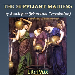 Suppliant Maidens (Morshead Translation)