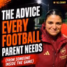 The Advice Every Football Parent Needs