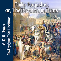 Philip Augustus; or, The Brothers in Arms