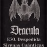 E70. Despedida de Sirenas Cuánticas. Drácula