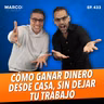 433.- Cómo ganar dinero desde casa, sin dejar tu trabajo - Alex Pro