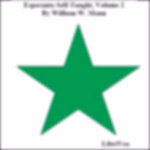 Esperanto Self-Taught with Phonetic Pronunciation, Volume 2 by William W. Mann ( - fl.1908)