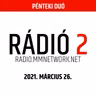Rádió 2 | Pénteki Duó (21-03-26) / Sipos Dániel