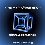 Fourth Dimension Simply Explained, The by Henry Parker Manning (1859 - 1956)