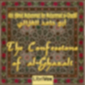 Confessions of al-Ghazali, The by Abū Ḥāmid Muḥammad ibn Muḥammad al-Ghazālī (1058 - 1111)
