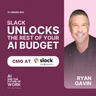 409: Ryan Gavin, CMO at Slack: AI Is Single-Player. Slack Is Betting on Multiplayer