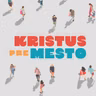 Hovor, Kristus je s tebou – Kristus pre mesto 3