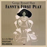 Fanny's First Play by George Bernard Shaw (1856 - 1950)