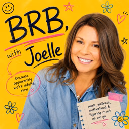 BRB with Joelle | Lifestyle & Wellness for Women in their 30s