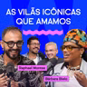 AS VILÃS ICÔNICAS QUE AMAMOS com Raphael Montes e Bárbara Bielo