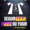 Seguir ou fugir - Pastora Gabriela