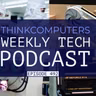 ThinkComputers Podcast #492 - Back From China, Computex 2026 & More!