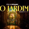 SÉRIE NO JARDIM - CRIAÇÃO E QUEDA - O JARDIM PERDIDO | 06/09/2026