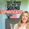 Sound Smarter in English: Strong words You Should Be Using
