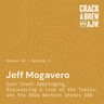 Jeff Mogavero:  East Coast Upbringing, Discovering a Love of the Trails, and the 2026 Western States 100