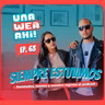 Una Wea Ahí! #63 – Siempre estuvimos: Amistades, memes y nuestro regreso al podcast | #UWA