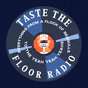 Taste The Floor Radio
