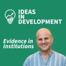 S7 Ep39: Ideas in Development: Moving billions to evidence