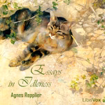 Essays in Idleness by Agnes Repplier (1855 - 1950)