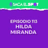 INICIOS COMO INSTRUCTORA, ADOPCIÓN RESPONSABLE Y UNA INFANCIA AL DÍA - EP. 113 - HILDA MIRANDA