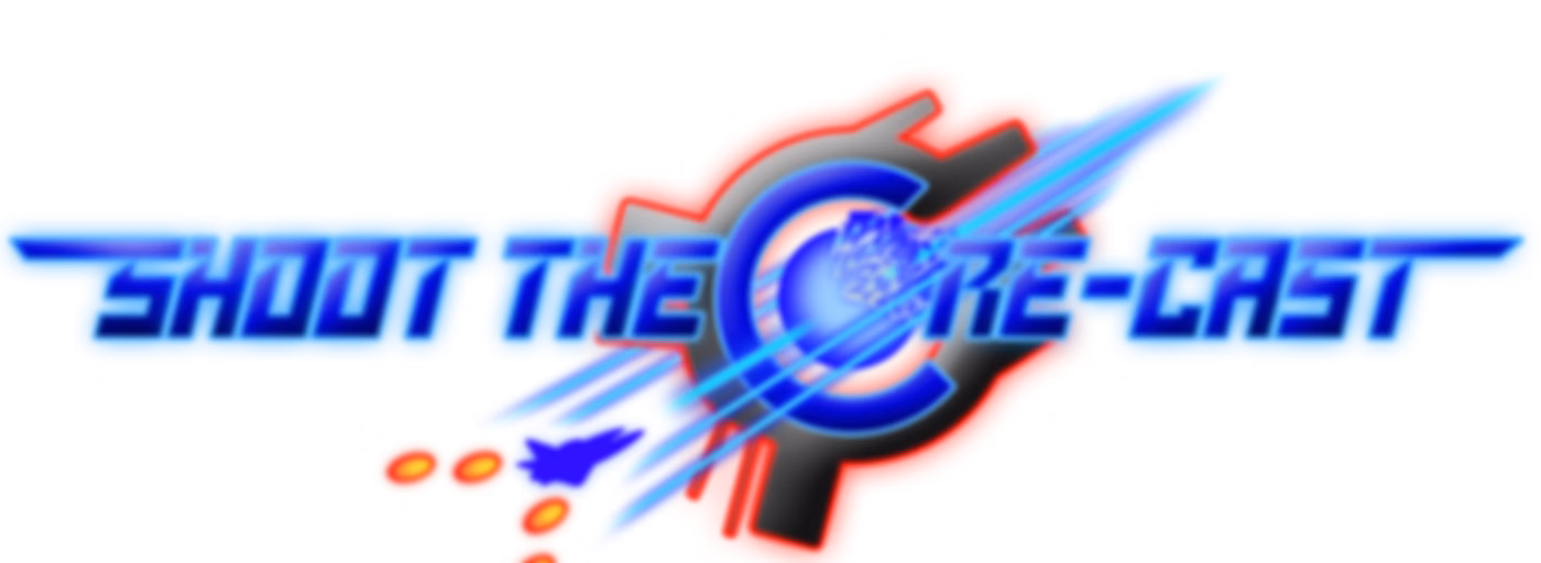 Shoot the Core-cast