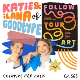 565 - What Type of Creator Are You? Unlock Your Style with Katie & Ilana of Goodtype