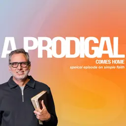 What Happens When a Prodigal Finally Comes Home? // SPECIAL EPISODE