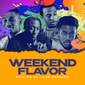 Weekend Flavor