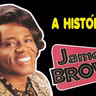 A HISTÓRIA DE JAMES BROWN (BIOGRAFIA)