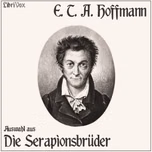 Auswahl aus Die Serapionsbrüder by E. T. A. Hoffmann (1776 - 1822)