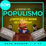 Populismo y Woke (promesas Vacías)