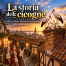 LA STORIA DELLE CICOGNE - FIABA DI ANDERSEN