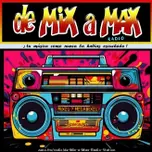 de Mix-a-Max radio Mixes y MegaMixes