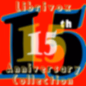 LibriVox 15th Anniversary Collection by Various