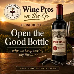 Open the Good Bottle: Why We Keep Saving Joy for Later