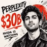 Perplexity AI's $30B Valuation and the Nvidia Talks