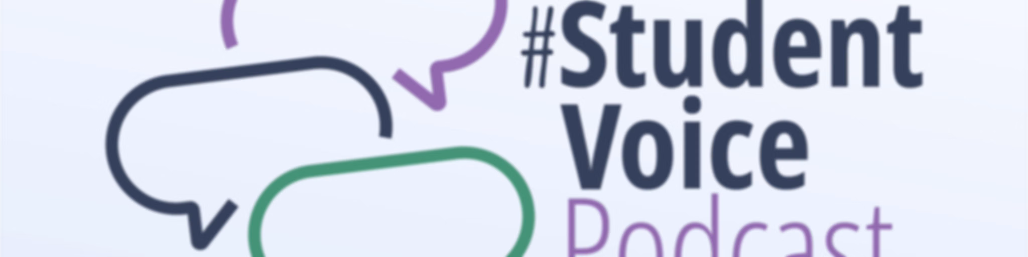 #StudentVoice Podcast