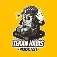 Tekan Habis Podcast